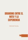 BRANDING ENTRE EL MITO Y LA EXPERIENCIA