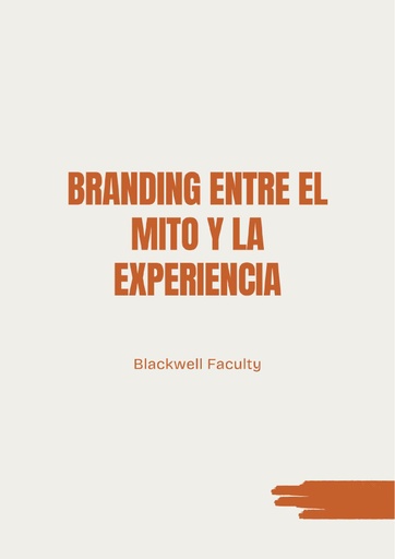 BRANDING ENTRE EL MITO Y LA EXPERIENCIA