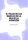 EL PULSO DE LAS MARCAS EN LA ERA DE LA ATENCIÓN