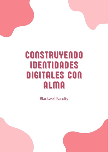 CONSTRUYENDO IDENTIDADES DIGITALES CON ALMA