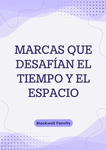 MARCAS QUE DESAFÍAN EL TIEMPO Y EL ESPACIO