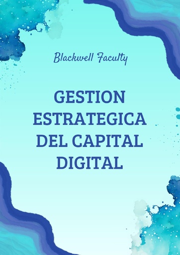 GESTION ESTRATEGICA DEL CAPITAL DIGITAL