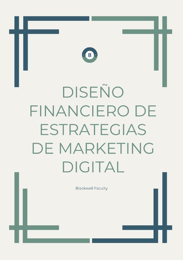 DISEÑO FINANCIERO DE ESTRATEGIAS DE MARKETING DIGITAL