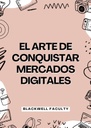 EL ARTE DE CONQUISTAR MERCADOS DIGITALES