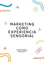 MARKETING COMO EXPERIENCIA SENSORIAL