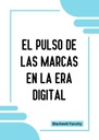 EL PULSO DE LAS MARCAS EN LA ERA DIGITAL
