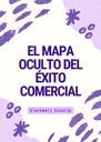EL MAPA OCULTO DEL ÉXITO COMERCIAL