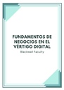 FUNDAMENTOS DE NEGOCIOS EN EL VÉRTIGO DIGITAL