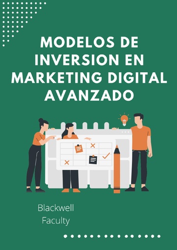 MODELOS DE INVERSION EN MARKETING DIGITAL AVANZADO