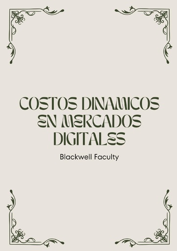 COSTOS DINAMICOS EN MERCADOS DIGITALES