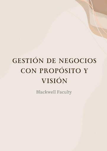 GESTIÓN DE NEGOCIOS CON PROPÓSITO Y VISIÓN