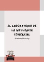 EL LABORATORIO DE LA INFLUENCIA COMERCIAL