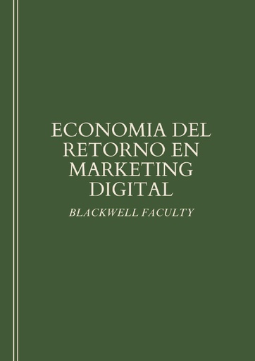 ECONOMIA DEL RETORNO EN MARKETING DIGITAL