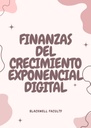 FINANZAS DEL CRECIMIENTO EXPONENCIAL DIGITAL