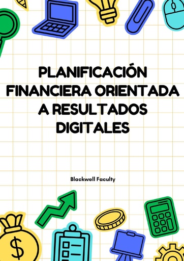 PLANIFICACIÓN FINANCIERA ORIENTADA A RESULTADOS DIGITALES