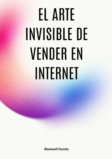EL ARTE INVISIBLE DE VENDER EN INTERNET