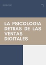 LA PSICOLOGIA DETRAS DE LAS VENTAS DIGITALES