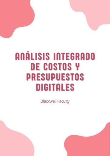 ANÁLISIS INTEGRADO DE COSTOS Y PRESUPUESTOS DIGITALES