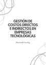 GESTIÓN DE COSTOS DIRECTOS E INDIRECTOS EN EMPRESAS TECNOLÓGICAS