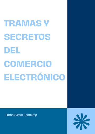TRAMAS Y SECRETOS DEL COMERCIO ELECTRÓNICO