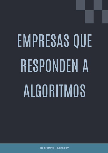 EMPRESAS QUE RESPONDEN A ALGORITMOS