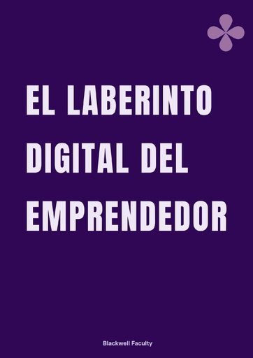 EL LABERINTO DIGITAL DEL EMPRENDEDOR