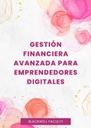 GESTIÓN FINANCIERA AVANZADA PARA EMPRENDEDORES DIGITALES
