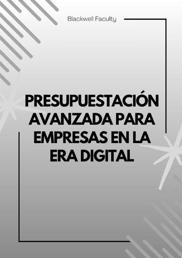 PRESUPUESTACIÓN AVANZADA PARA EMPRESAS EN LA ERA DIGITAL