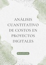 ANÁLISIS CUANTITATIVO DE COSTOS EN PROYECTOS DIGITALES