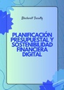 PLANIFICACIÓN PRESUPUESTAL Y SOSTENIBILIDAD FINANCIERA DIGITAL