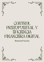 CONTROL PRESUPUESTAL Y EFICIENCIA FINANCIERA DIGITAL