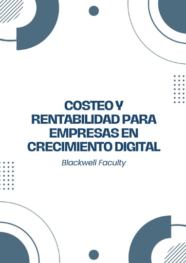 COSTEO Y RENTABILIDAD PARA EMPRESAS EN CRECIMIENTO DIGITAL