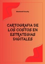 CARTOGRAFIA DE LOS COSTOS EN ESTRATEGIAS DIGITALES