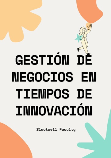 GESTIÓN DE NEGOCIOS EN TIEMPOS DE INNOVACIÓN
