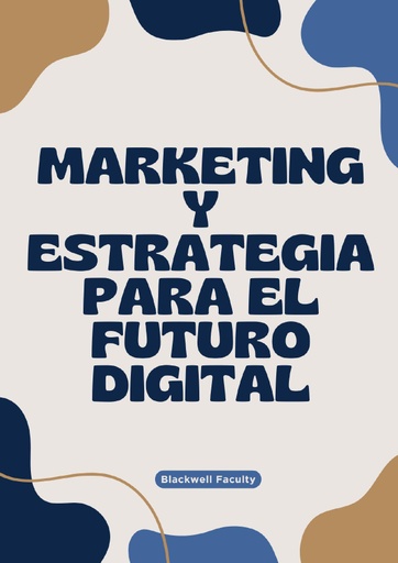 MARKETING Y ESTRATEGIA PARA EL FUTURO DIGITAL
