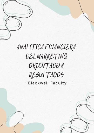 ANALITICA FINANCIERA DEL MARKETING ORIENTADO A RESULTADOS