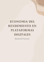 ECONOMIA DEL RENDIMIENTO EN PLATAFORMAS DIGITALES