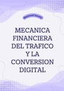 MECANICA FINANCIERA DEL TRAFICO Y LA CONVERSION DIGITAL