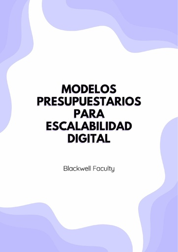 MODELOS PRESUPUESTARIOS PARA ESCALABILIDAD DIGITAL