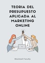 TEORIA DEL PRESUPUESTO APLICADA AL MARKETING ONLINE