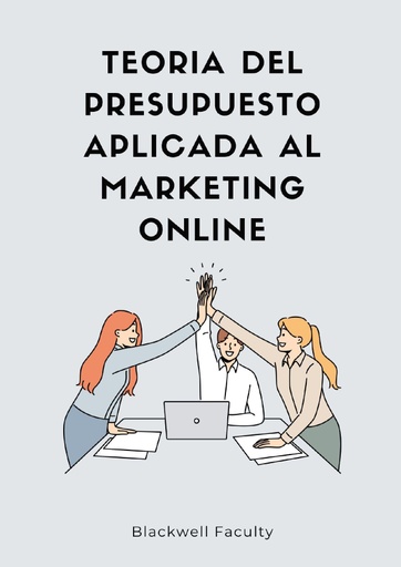 TEORIA DEL PRESUPUESTO APLICADA AL MARKETING ONLINE