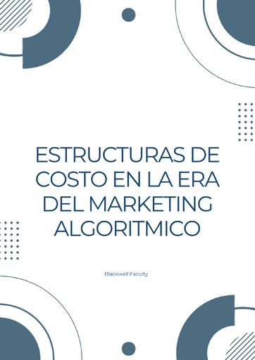 ESTRUCTURAS DE COSTO EN LA ERA DEL MARKETING ALGORITMICO