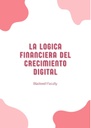 LA LOGICA FINANCIERA DEL CRECIMIENTO DIGITAL