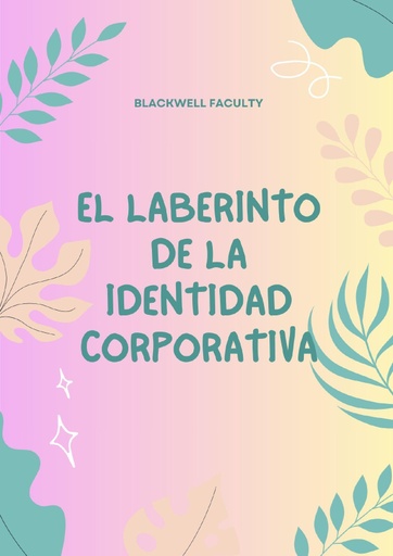 EL LABERINTO DE LA IDENTIDAD CORPORATIVA