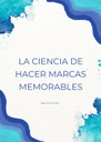LA CIENCIA DE HACER MARCAS MEMORABLES