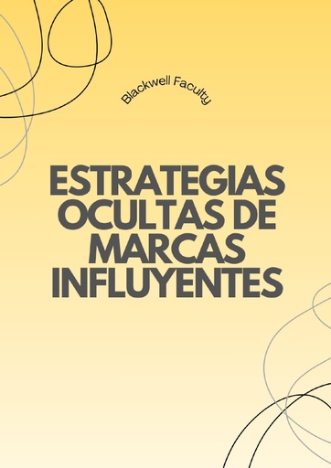ESTRATEGIAS OCULTAS DE MARCAS INFLUYENTES