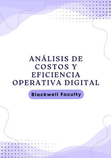 ANÁLISIS DE COSTOS Y EFICIENCIA OPERATIVA DIGITAL