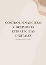CONTROL FINANCIERO Y DECISIONES ESTRATÉGICAS DIGITALES