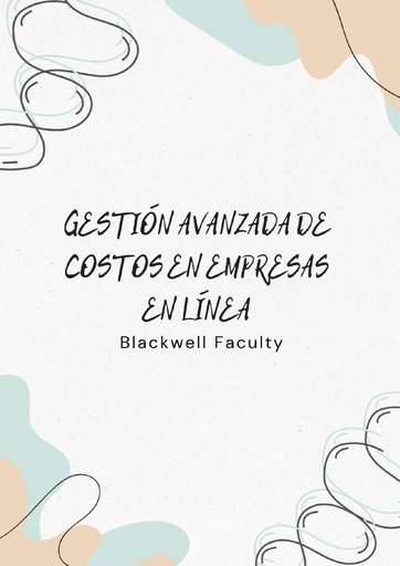 GESTIÓN AVANZADA DE COSTOS EN EMPRESAS EN LÍNEA