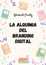LA ALQUIMIA DEL BRANDING DIGITAL